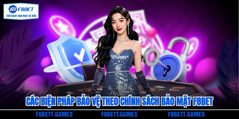 Các biện pháp bảo vệ theo chính sách bảo mật F8BET
