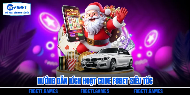 Hướng dẫn kích hoạt Code F8BET siêu tốc