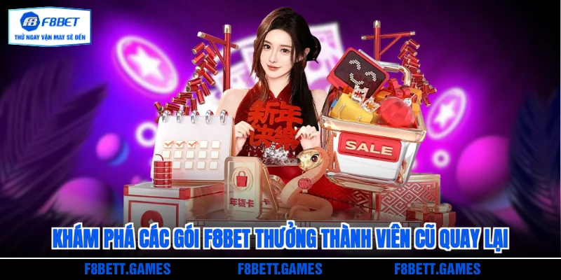 Khám phá các gói F8BET thưởng thành viên cũ quay lại