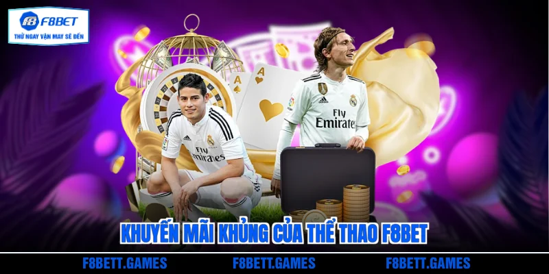 Khuyến mãi khủng của Thể thao F8BET