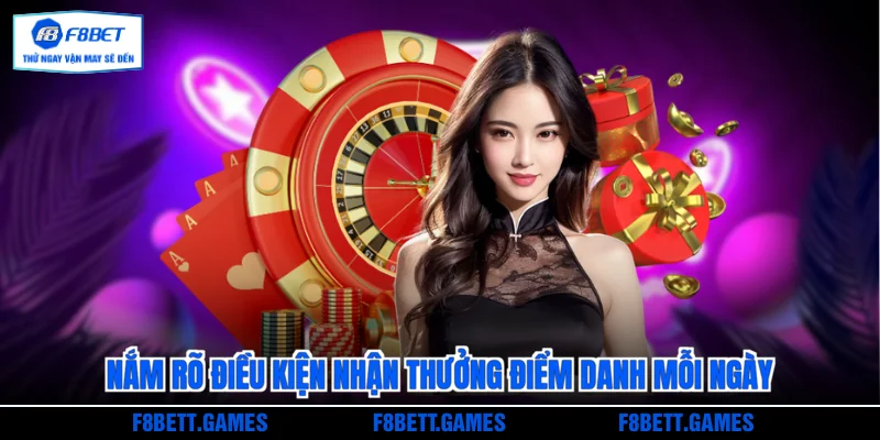 Nắm rõ điều kiện nhận thưởng điểm danh mỗi ngày