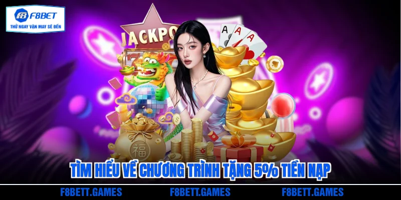 Tìm hiểu về chương trình tặng 5% tiền nạp